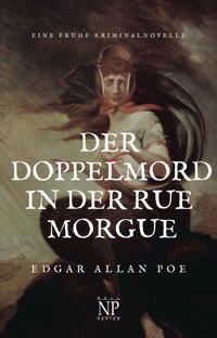 Der Doppelmord in der Rue Morgue - Edgar Allan Poe - E-Book