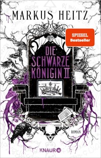 Die Schwarze Königin II - Markus Heitz - E-Book