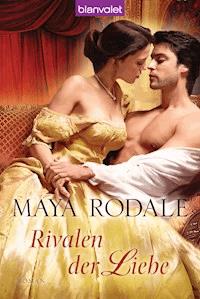 Rivalen der Liebe - Maya Rodale - E-Book