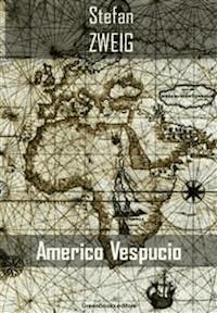 Americo Vespucio - Zweig Stefan - E-Book