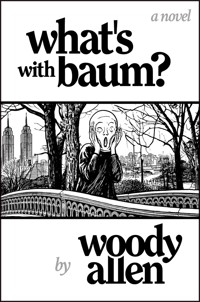 What's with Baum? - Woody Allen - E-Book