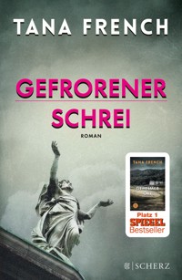 Gefrorener Schrei - Tana French - E-Book