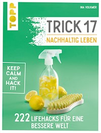 Trick 17 – Nachhaltig leben - Ina Volkmer - E-Book