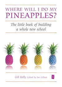 Where will I do my pineapples? - Gill Kelly - E-Book