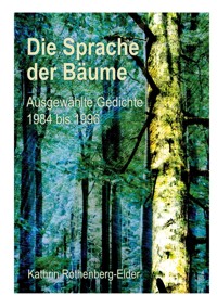 Die Sprache der Bäume - Kathrin Rothenberg-Elder - E-Book