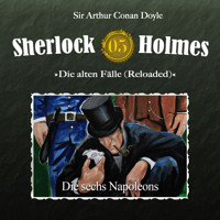 Sherlock Holmes, Die alten Fälle (Reloaded), Fall 5: Die sechs Napoleons - Arthur Conan Doyle - Hörbuch