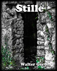 Stille - Walter Gerten - E-Book