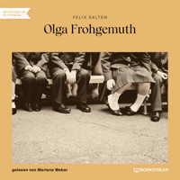 Olga Frohgemuth (Ungekürzt) - Salten Felix - Hörbuch