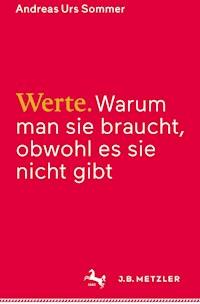 Werte - Andreas Urs Sommer - E-Book