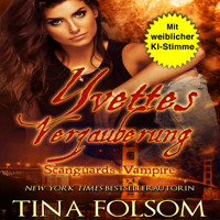 Yvettes Verzauberung - Tina Folsom - Hörbuch