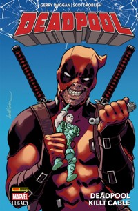 Deadpool Legacy PB 1 - Deadpool killt Cable - Gerry Duggan - E-Book