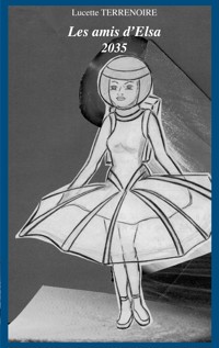 Les amis d'Elsa - Lucette Terrenoire - E-Book