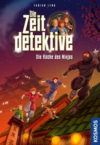 Die Zeitdetektive, 6, Die Rache des Ninjas - Fabian Lenk - E-Book