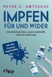 Impfen – Für und Wider - Peter C., Prof. Gøtzsche - E-Book