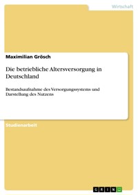 Die betriebliche Altersversorgung in Deutschland - Maximilian Grösch - E-Book