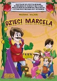 Dzieci Marcela - Waldemar Maziński - E-Book