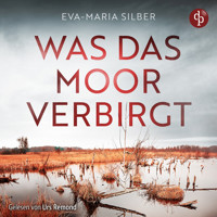 Was das Moor verbirgt | Cold Case Hörbuch - Er hätte die Vergangenheit ruhen lassen sollen ... (Ungekürzt) - Eva-Maria Silber - Hörbuch