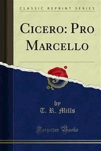 Cicero: Pro Marcello - T. R. Mills - E-Book
