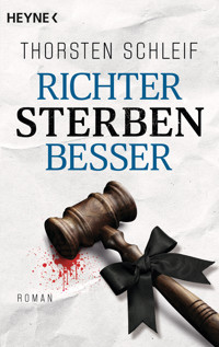 Richter sterben besser - Thorsten Schleif - E-Book