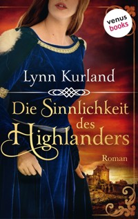 Die Sinnlichkeit des Highlanders - Die McLeod-Serie: Band 2 - Lynn Kurland - E-Book
