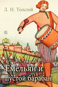 Работник Емельян и пустой барабан - Лев Толстой - E-Book