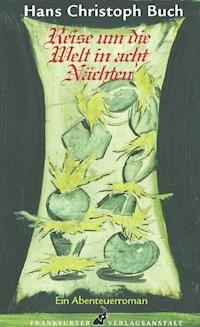 Reise um die Welt in acht Nächten - Hans Christoph  Buch - E-Book