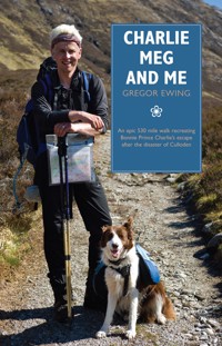 Charlie, Meg and Me - Gregor Ewing - E-Book