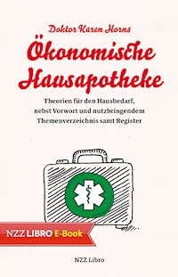 Doktor Karen Horns Ökonomische Hausapotheke - Karen Horn - E-Book
