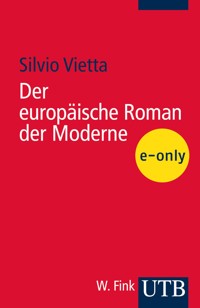 Der europäische Roman der Moderne - Silvio Vietta - E-Book