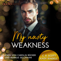 My nasty Weakness - C. R. Scott - Hörbuch