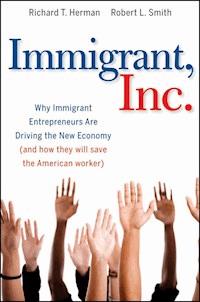 Immigrant, Inc. - Richard T. Herman - E-Book