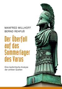 Der Überfall auf das Sommerlager des Varus - Manfred Millhoff - E-Book