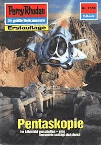 Perry Rhodan 1558: Pentaskopie - Peter Griese - E-Book