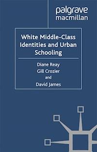 White Middle-Class Identities and Urban Schooling - D. Reay - E-Book