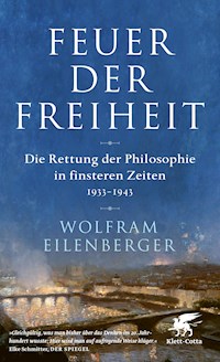 Feuer der Freiheit - Wolfram Eilenberger - E-Book