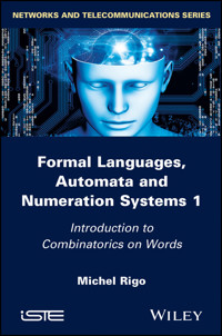 Formal Languages, Automata and Numeration Systems 1 - Michel Rigo - E-Book