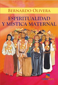 Espiritualidad y mística maternal - Bernardo Olivera - E-Book