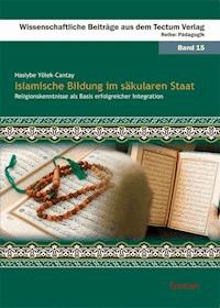 Islamische Bildung im säkularen Staat - Hasiybe Yölek-Cantay - E-Book