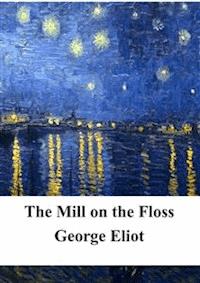 The Mill on the Floss - George Eliot - E-Book