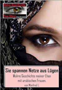 Sie spannen Netze aus Lügen - Manfred L. - E-Book