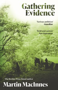 Gathering Evidence - Martin MacInnes - E-Book