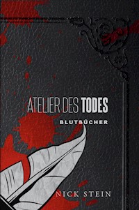 Atelier des Todes - Nick Stein - E-Book
