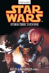 Star Wars. Sturm über Tatooine - Kevin J. Anderson - E-Book
