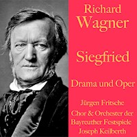 Richard Wagner: Siegfried -  Drama und Oper - Richard Wagner - Hörbuch