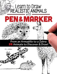 Learn to Draw Realistic Animals with Pen & Marker - D. L. Miller - E-Book