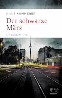 Der schwarze März - Hans Kämmerer - E-Book