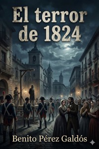 El terror de 1824 - Benito Pérez Galdòs - E-Book