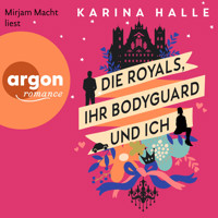 Die Royals, ihr Bodyguard und ich - Roman (Ungekürzte Lesung) - Karina Halle - Hörbuch