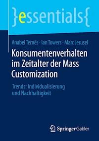 Konsumentenverhalten im Zeitalter der Mass Customization - Anabel Ternès - E-Book
