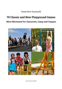 70 Classic and New Playground Games - Geneviève Susemihl - E-Book